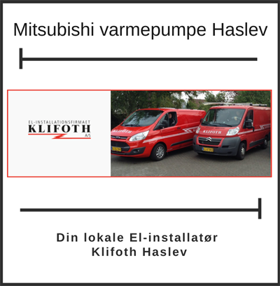 Mitsubishi varmepumpe Haslev / Faxe Kommune