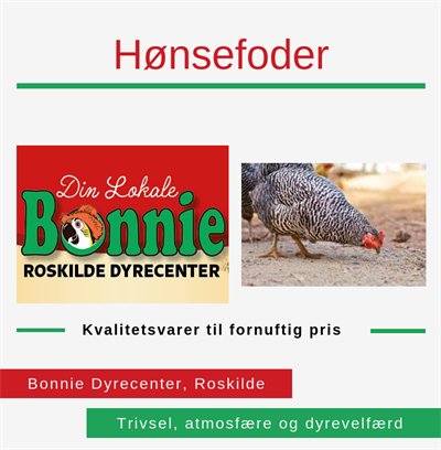 Hønsefoder, Bonnie Dyrecenter, Roskilde