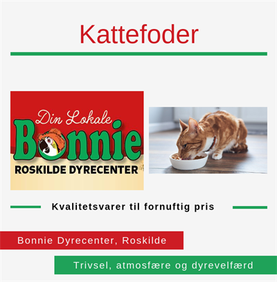 Kattefoder, Bonnie Dyrecenter, Roskilde